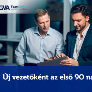 Új vezetőkénz az első 90 napban