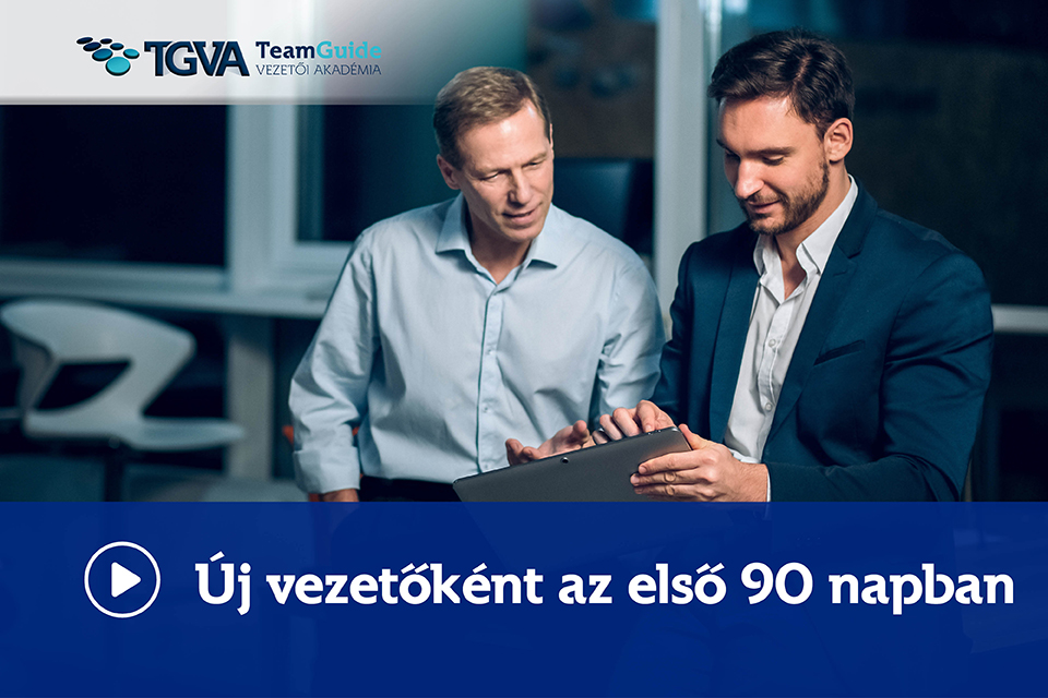 Új vezetőkénz az első 90 napban