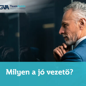 Milyen a jó vezető? online kurzus